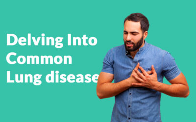Delving into Common Lung diseases 